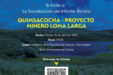Socialización del Informe Técnico Quimsacocha Proyecto Minero Loma Larga
