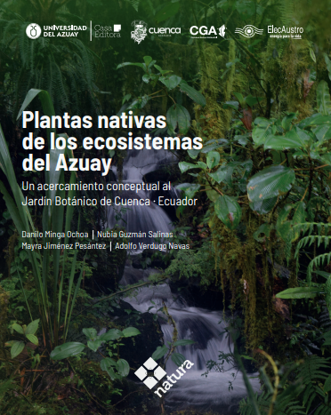 Plantas nativas de los ecosistemas del Azuay: Un acercamiento conceptual al Jardín Botánico de Cuenca Ecuador